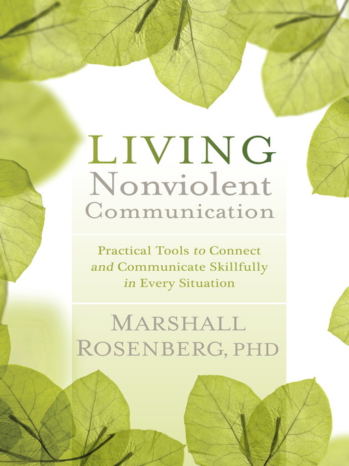 Title details for Living Nonviolent Communication by Marshall Rosenberg, Ph.D. - Available